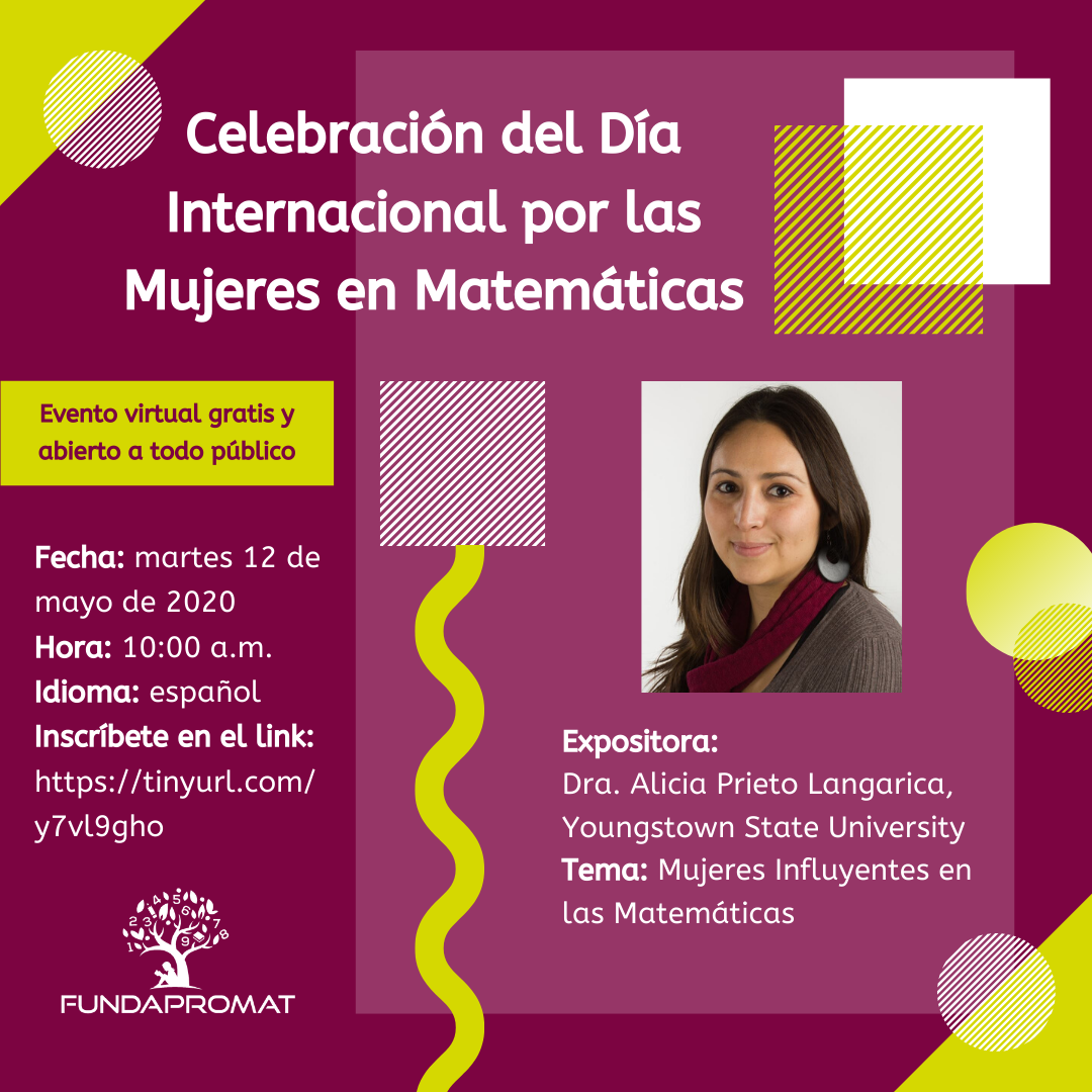 The image is the flyer of the Celebration of the International Day for Women in Mathematics organized by FUNDAPROMAT.
