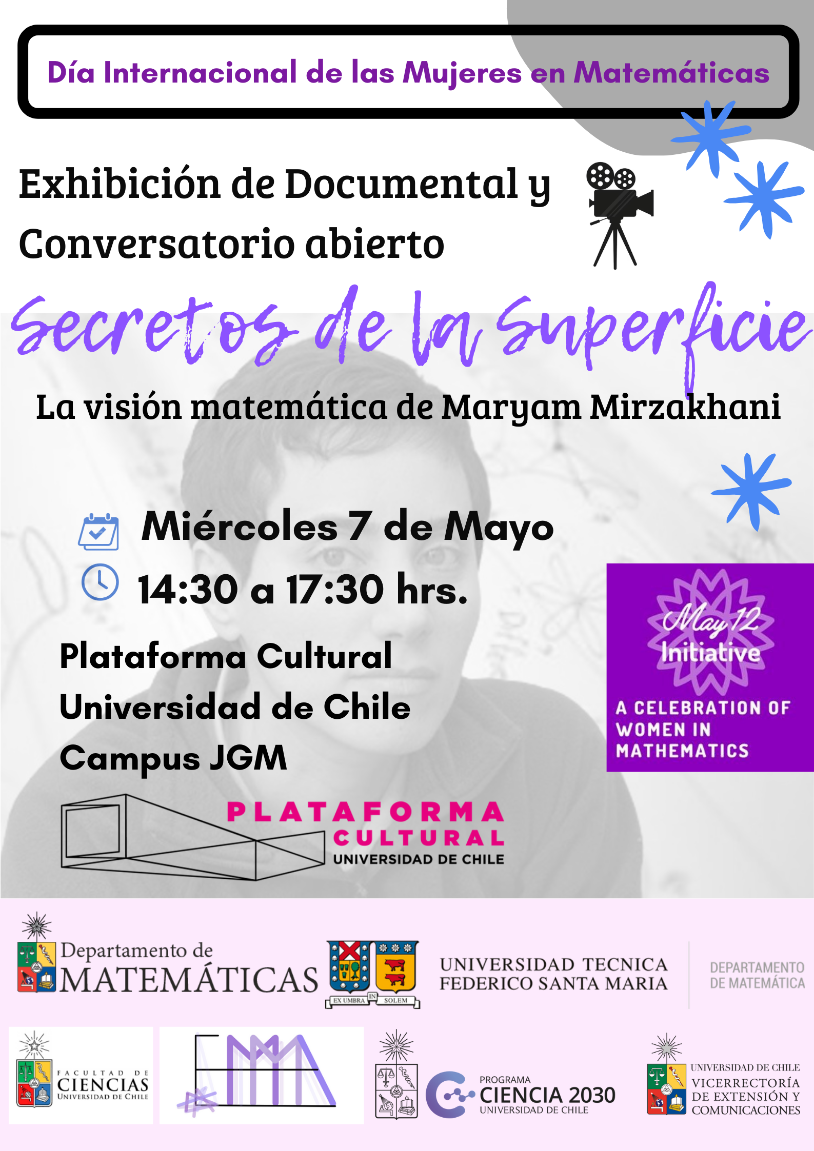 Documentary film projection and open debate: Secrets of the surface, the mathematical vision of Maryam Mirzakhani. Plataforma cultural Universidad de Chile, campus JGM, May 7, 2025, from 14h30 to 17h30