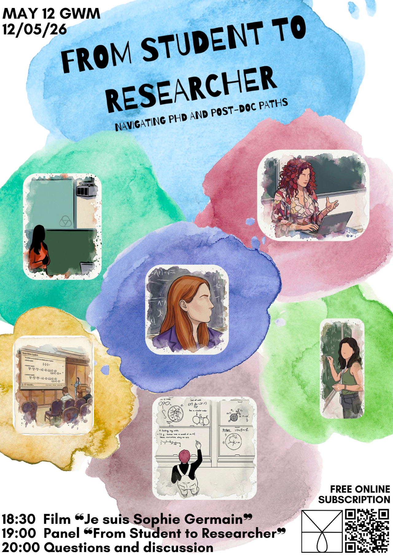 A poster for a May 12 GWM event on 12/05/26 titled 'FROM STUDENT TO RESEARCHER: NAVIGATING PHD AND POST-DOC PATHS'. The background features colorful watercolor splashes overlaid with 6 illustrated vignettes of women in academic and mathematical settings, such as writing equations on blackboards, presenting to an audience, and working on a laptop. At the bottom left, the schedule is listed. At the bottom right, it says 'FREE ONLINE SUBSCRIPTION' next to a QR code and a small geometric logo.